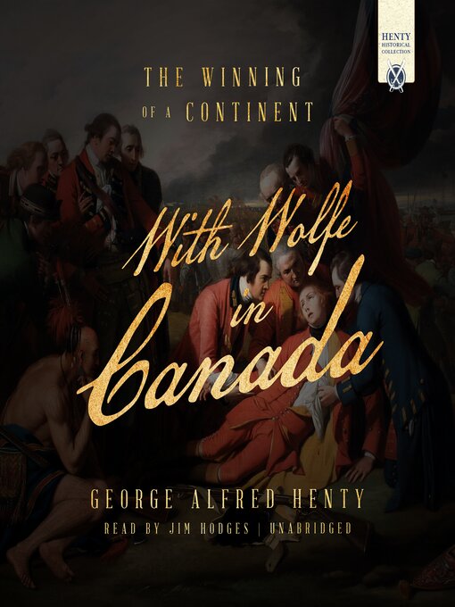 Title details for With Wolfe in Canada by George Alfred Henty - Available
